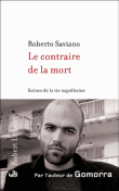 Le contraire de la mort&nbsp;-&nbsp;Roberto Saviano