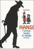 Hansi : l'artiste tendre et rebelle&nbsp;-&nbsp;Benoît Bruant