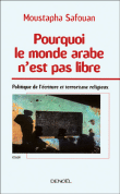 Pourquoi le monde arabe n'est pas libre