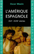 L'Amérique espagnole&nbsp;-&nbsp;Oscar Mazin