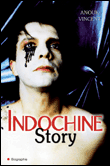 Indochine story : 30 ans de saga rock&nbsp;-&nbsp;Anouk Vincent