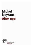 Alter ego&nbsp;-&nbsp;Michel Neyraut