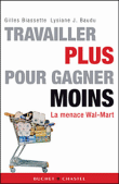 Travailler plus pour gagner moins&nbsp;-&nbsp;Gilles Biassette, Lysiane J. Baudu
