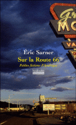 Sur la route 66, petites fictions d'Amérique&nbsp;-&nbsp;Eric Sarner