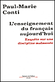 L'enseignement du français aujourd'hui&nbsp;-&nbsp;Paul-Marie Conti