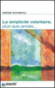 La simplicité volontaire plus que jamais