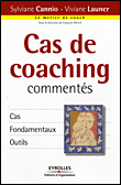 Cas de coaching commentés&nbsp;-&nbsp;Sylviane Cannio, Viviane Launer