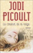 La couleur de la neige&nbsp;-&nbsp;Jodi Picoult