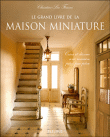 Le grand livre de la maison miniature&nbsp;-&nbsp;Christine-Léa Frisoni