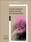 J'avais encore mille choses à te demander...&nbsp;-&nbsp;Etty Hillesum