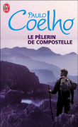 Le pélerin de Compostelle&nbsp;-&nbsp;Paulo Coelho