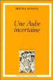 Une Aube incertaine&nbsp;-&nbsp;Moussa Konaté