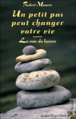 Un petit pas peut changer votre vie&nbsp;-&nbsp;R. Maurer