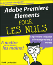 Premiere Elements pour les nuls&nbsp;-&nbsp;Brian Underdahl