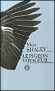 Le pigeon voyageur&nbsp;-&nbsp;Meir Shalev
