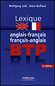 Lexique anglais-fran�ais / fran�ais-anglais du b�timent et des travaux publics