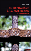 Du capitalisme à la civilisation&nbsp;-&nbsp;Amin Samir