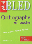 Mini Bled orthographe&nbsp;-&nbsp;Edouard Bled, Odette Bled