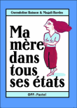 Ma mère dans tous ses états&nbsp;-&nbsp;Bardos