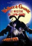 Le mystère du lapin garou&nbsp;-&nbsp;Nick Park