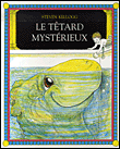 Le Têtard mystérieux&nbsp;-&nbsp;Steven Kellogg