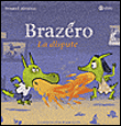 Brazéro : la dispute&nbsp;-&nbsp;Arnaud Alméras, Robin