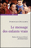 Le handicap : Le message des enfants vrais&nbsp;-&nbsp;Dominique Deschamps