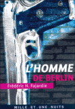 L'homme de Berlin&nbsp;-&nbsp;Frédéric H. Fajardie