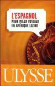 L'espagnol pour mieux voyager en Amérique Latine&nbsp;-&nbsp;Collectif