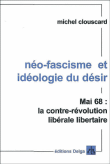 Néo-fascisme et idéologie du désir&nbsp;-&nbsp;Michel Clouscard