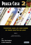 Poker cash volume 2&nbsp;-&nbsp;D. Harrington, B. Robertie