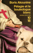 Pélagie et le bouledogue blanc&nbsp;-&nbsp;Boris Akounine