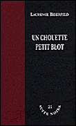 Un chouette petit blot&nbsp;-&nbsp;Laurence Biberfeld