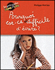 Pourquoi est-ce si difficile d'écrire ?&nbsp;-&nbsp;Philippe Meirieu