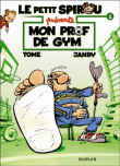 Le Petit Spirou, Mon prof de gym T1&nbsp;-&nbsp;Janry, Tome