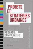 Projets et stratégies urbaines, regards comparatifs&nbsp;-&nbsp;Alain Bourdin, Robert Prost
