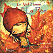 Le vieil homme et la fée&nbsp;-&nbsp;Jérôme Le Dorze, Marie J. Mola