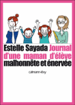 J'accuse l'école : journal d'une maman malhonnête et énervée&nbsp;-&nbsp;Estelle Sayada