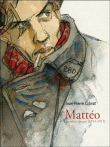 Mattéo, Coffret luxe 2 volumes sous toile T1 Noir et Blanc et T2 en couleur sans bulles&nbsp;-&nbsp;Jean-Pierre Gibrat