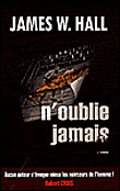N'oublie jamais&nbsp;-&nbsp;James W. Hall