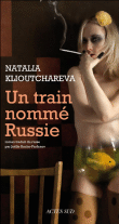 Un train nommé Russie&nbsp;-&nbsp;Natalia Klioutchareva
