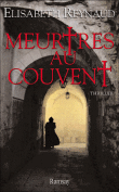 Meurtres au couvent&nbsp;-&nbsp;Elisabeth Reynaud