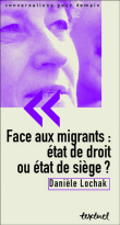 Face aux migrants : Etat de droit ou état de siège ?&nbsp;-&nbsp;Danièle Lochak