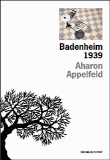Badenheim 1939&nbsp;-&nbsp;Aharon Appelfeld