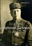 Le Général Alphonse Georges&nbsp;-&nbsp;Max Schiavon