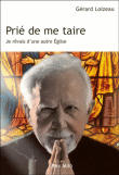 Prié de me taire&nbsp;-&nbsp;Gérard Loizeau