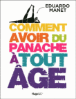 Comment avoir du panache � tout �ge