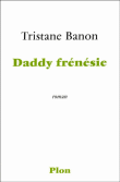 Daddy frénésie&nbsp;-&nbsp;Tristane Banon