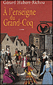 A l'auberge du grand coq&nbsp;-&nbsp;Gérard Hubert-Richou