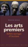 Arts premiers, reflets sauvages d'Occident&nbsp;-&nbsp;Mathilde Annaud